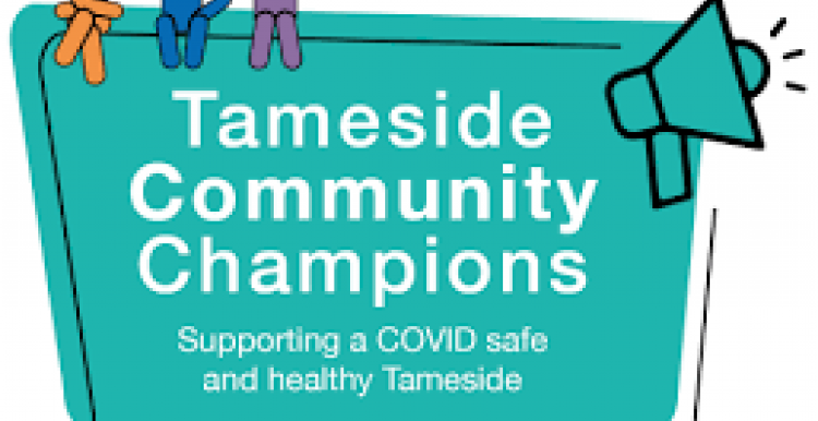 Tameside Community Champions Creating a COVID safe and healthy Tameside