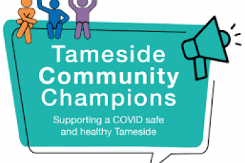 Tameside Community Champions Creating a COVID safe and healthy Tameside